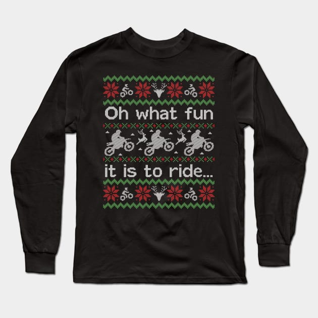 Ugly Christmas Sweater Fun to Ride a Dirtbike Motocross Long Sleeve T-Shirt by HolidayoftheWeek